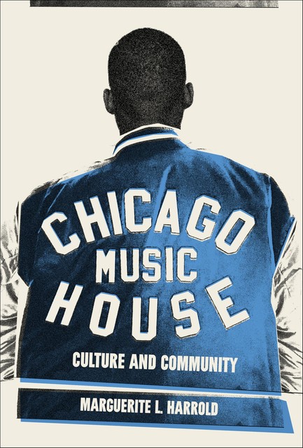 Chicago House Music, Marguerite L. Harrold