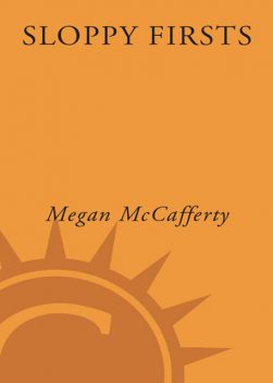 Sloppy Firsts, Megan McCafferty