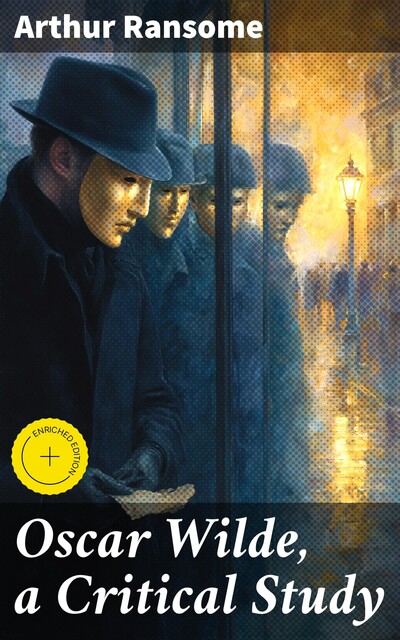 Oscar Wilde, a Critical Study, Arthur Ransome