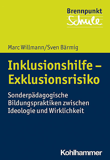 Inklusionshilfe – Exklusionsrisiko, Marc Willmann, Sven Bärmig