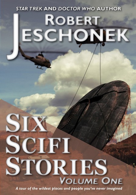 Six Scifi Stories Volume One, Robert Jeschonek