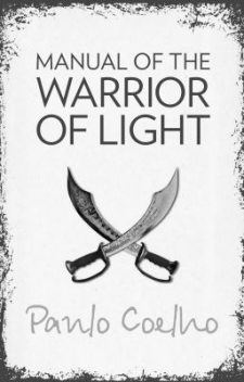 Manual of Warrior of Light, Paulo Coelho