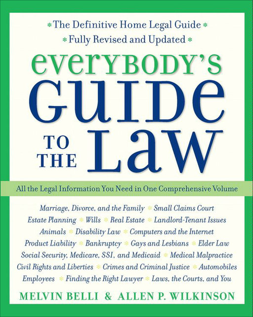Everybody's Guide to the Law- Fully Revised & Updated, Allen Wilkinson, Melvin M. Belli