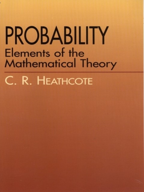 Probability, C.R.Heathcote