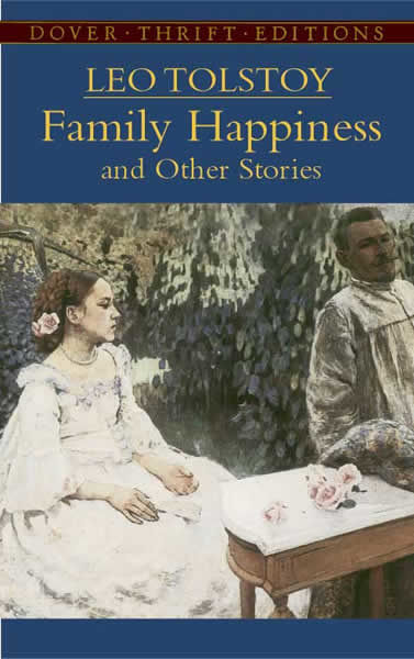 Family Happiness and Other Stories, Leo Tolstoy