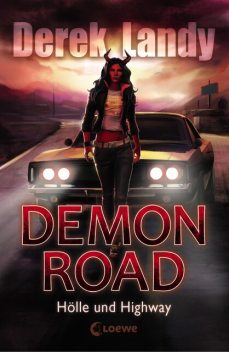 Demon Road (Band 1) – Hölle und Highway, Derek Landy