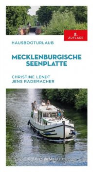 Hausbooturlaub Mecklenburgische Seenplatte, Christine Lendt, Jens Rademacher