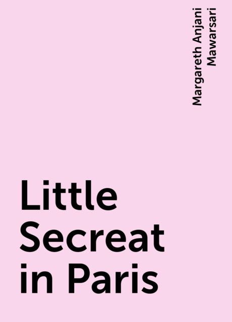 Little Secreat in Paris, Margareth Anjani Mawarsari