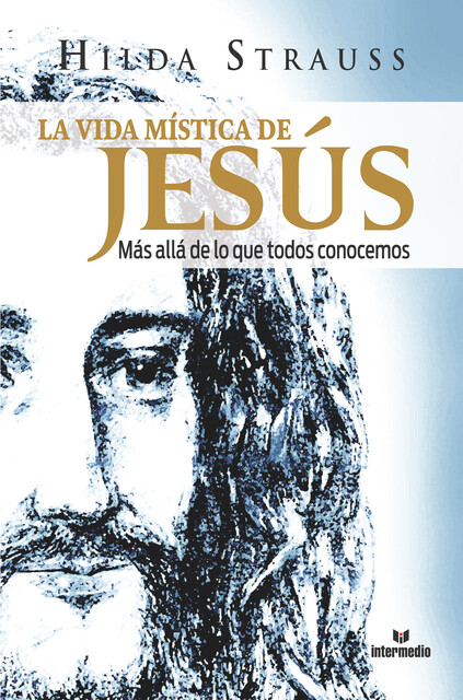 La vida mística de Jesús, Hilda Strauss