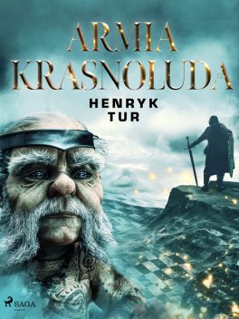 Armia Krasnoluda, Henryk Tur