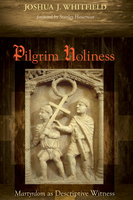 Pilgrim Holiness, Joshua J. Whitfield