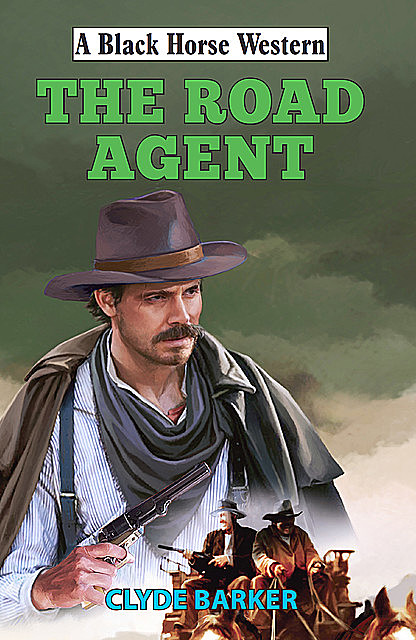 The Road Agent, Clyde Barker