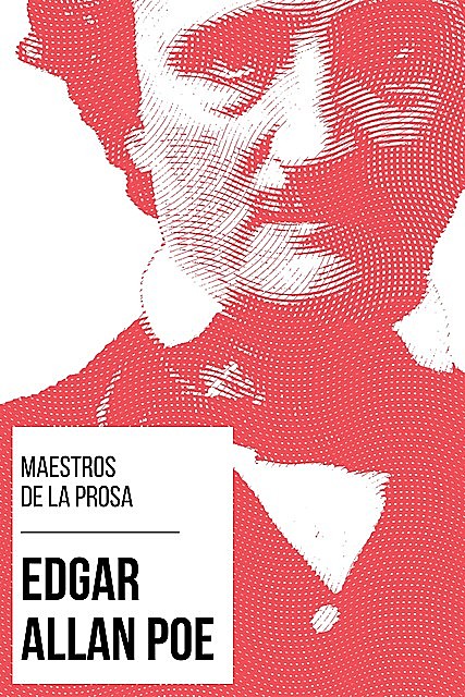 Maestros de la Prosa – Edgar Allan Poe, Edgar Allan Poe, August Nemo