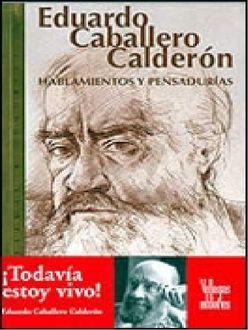 Hablamientos Y Pensadurías, Eduardo Caballero Calderón