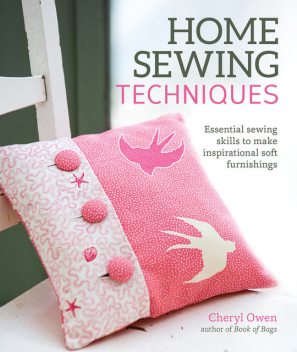 Home Sewing Techniques, Cheryl Owen