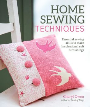 Home Sewing Techniques, Cheryl Owen