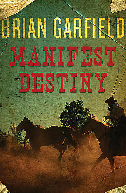 Manifest Destiny, Brian Garfield