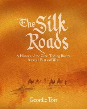 The Silk Roads, Geordie Torr