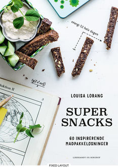 Super Snacks – 60 inspirerende madpakkeløsninger, Louisa Lorang