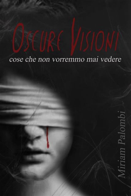 Oscure Visioni, Miriam Palombi