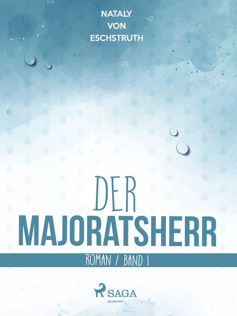 Der Majoratsherr Bd. 1, Nataly Von Eschstruth
