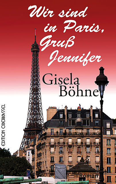 Wir sind in Paris, Gruß Jennifer, Gisela Böhne