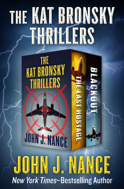 The Kat Bronsky Thrillers, John J.Nance