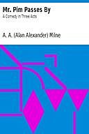 Mr. Pim Passes By, Alan Alexander Milne