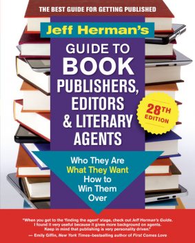 Jeff Herman's Guide to Book Publishers, Editors & Literary Agents, 28th edition, Jeff Herman