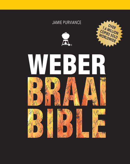 Weber Braai Bible, Purviance Jamie