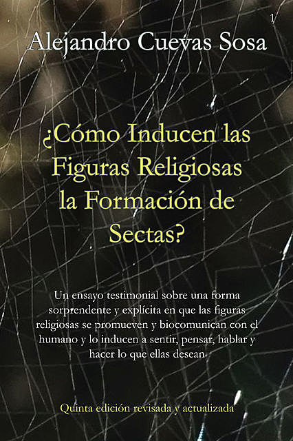 Cómo inducen las figuras religiosas la formación de sectas, Alejandro Cuevas Sosa