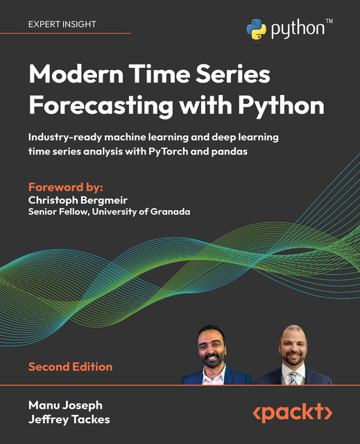 Modern Time Series Forecasting with Python, Manu Joseph, Jeffrey Tackes