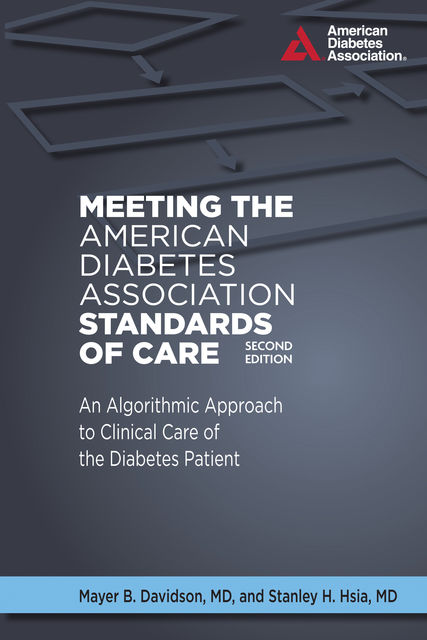 Meeting the American Diabetes Association Standards of Care, Mayer B. Davidson, Stanley H Hsia