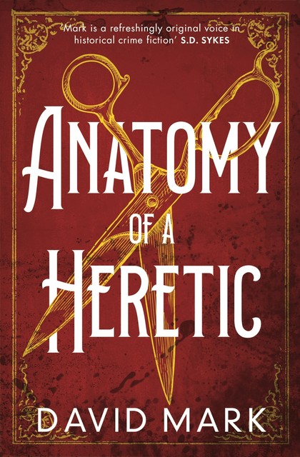 Anatomy of a Heretic, David Mark