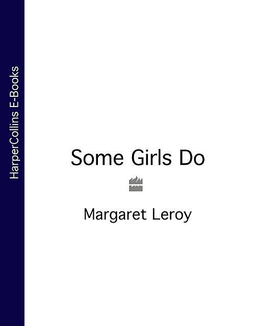 Some Girls Do, Margaret Leroy