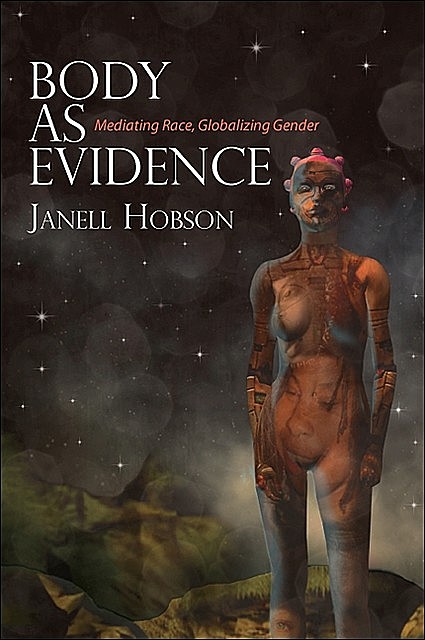 Body as Evidence, Janell Hobson
