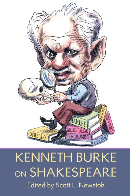 Kenneth Burke on Shakespeare, Kenneth Burke