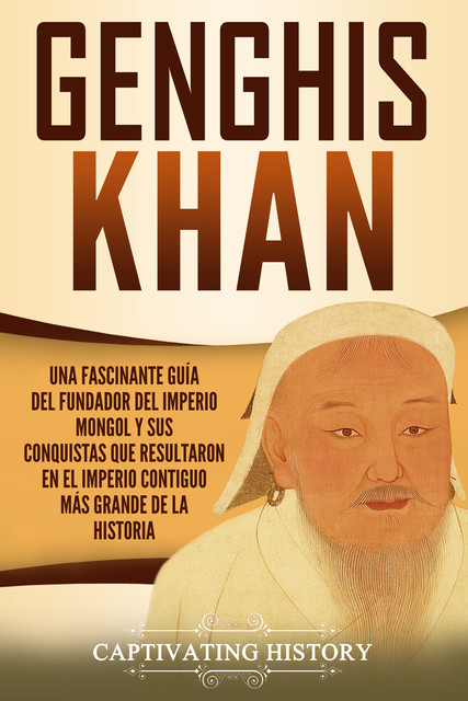 Genghis Khan, Captivating History