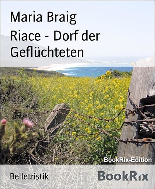 Riace – Dorf der Geflüchteten, Maria Braig