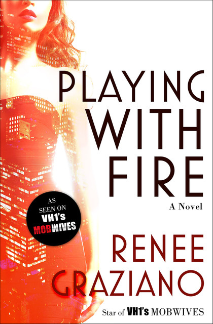 Playing with Fire, Renee Graziano