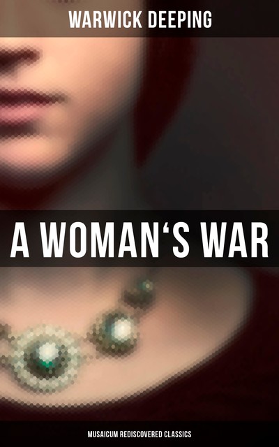 A Woman's War, Warwick Deeping