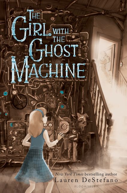 The Girl with the Ghost Machine, Lauren DeStefano