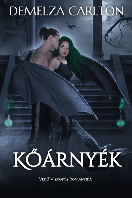 Kőárnyék: Védő Vízköpős Romantika, Demelza Carlton