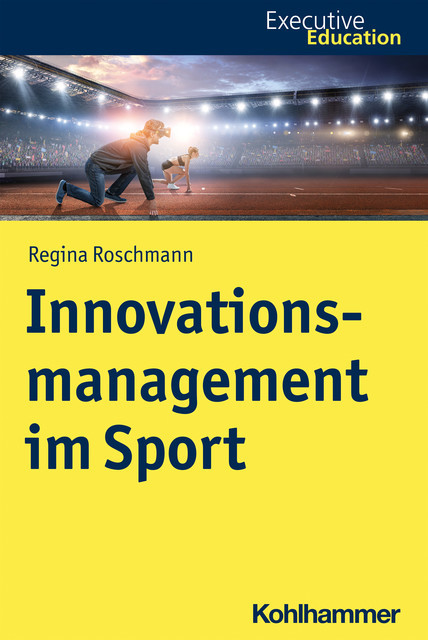 Innovationsmanagement im Sport, Regina Roschmann