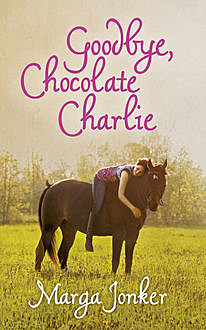 Goodbye, Chocolate Charlie, Marga Jonker
