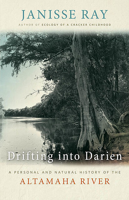 Drifting into Darien, Janisse Ray