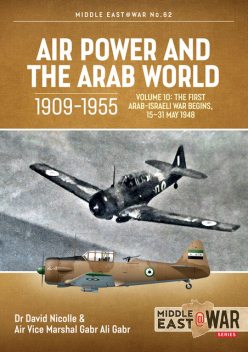 Air Power and the Arab World, 1909–1955, David Nicolle, Gabr Ali Gabr