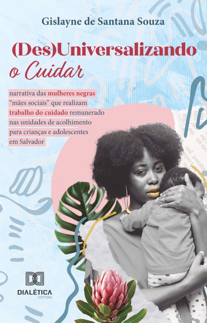(Des)Universalizando o Cuidar, Gislayne de Santana Souza