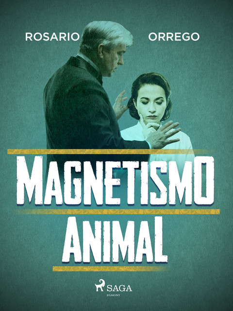 Magnetismo animal, Rosario Orrego