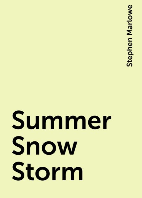 Summer Snow Storm, Stephen Marlowe